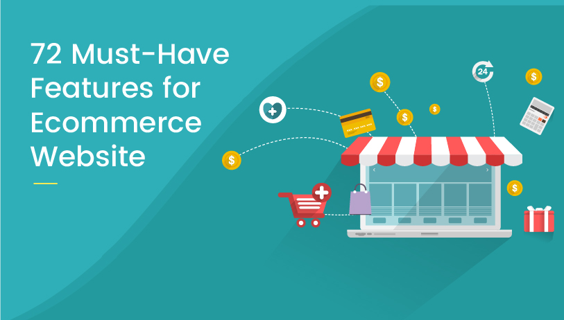 72 Must-Have Features for Ecommerce Website [Infographic]