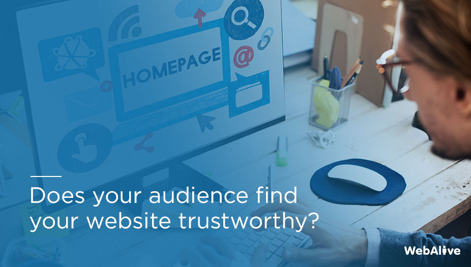 6 Ways to Earn the Trust of Your Website Audience | WebAlive