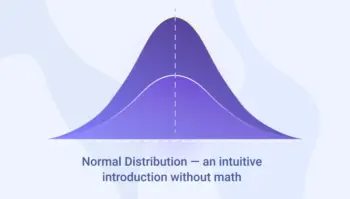 Normal Distribution – An Intuitive Introduction Without Math