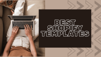 20+ Best Shopify Templates for Your Ecommerce Website