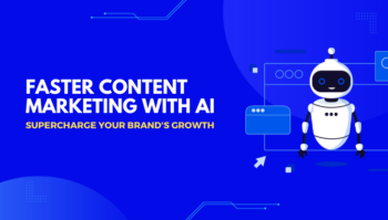 Supercharge Your Brand’s Growth with AI Content Creation Tools