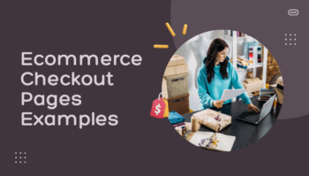 8 Best Examples of Ecommerce Checkout Pages